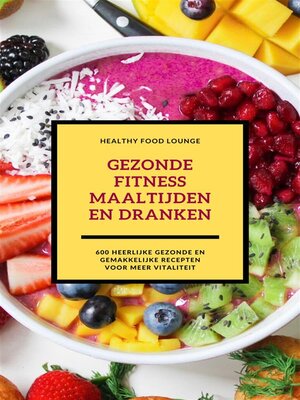 cover image of Gezonde Fitness Maaltijden En Dranken (Fitness Kookboek)